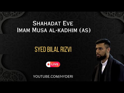 The Life of Imam Musa al-Kādhim (as): From Birth to Martyrdom | Syed Bilal Rizvi