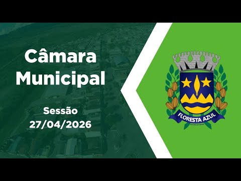 Sessão da Câmara Municipal de Floresta Azul-Ba - 27/04/2026 (PARTE 02)