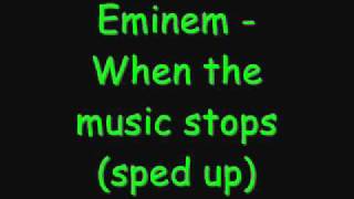 Eminem - When the music stops (sped up)
