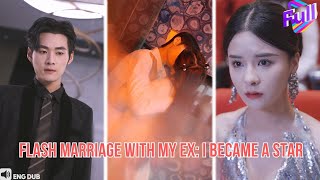 【ENG DUB】After Our Breakup, I Had His Child & Became a Star—He Came Back to Marry Me#minidrama