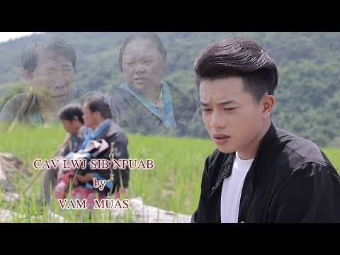 Vam Muas : Cav Lwb Sib Npuab (official MV) Nkauj Tshiab 2021