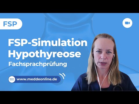FSP-Simulation (Fachsprachprüfung) - Hypothyreose︱Kursanmeldung: www.meddeonline.de