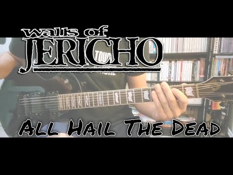 Walls Of Jericho - All hail the dead (Guitar Cover)