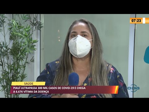 Piauí ultrapassa 300 mil pessoas infectadas por Covid-19 09 07 2021