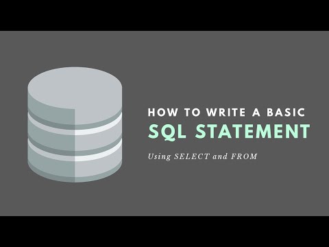 How to Write Basic SQL Statements (SELECT, FROM)