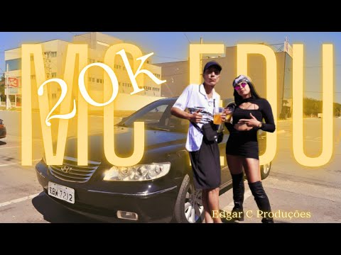 Mc Edu - 20k (Prod - EdgarC Produções)