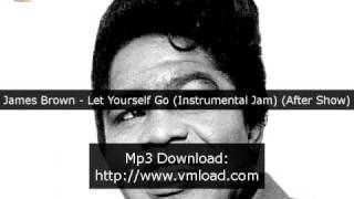 James Brown - Let Yourself Go (Instrumental Jam) (After Show)