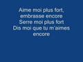 aime moi plus fort 