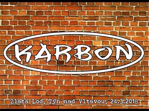 Karbon - Karbon, Týn nad Vltavou, Hotel Zlatá Loď, 24 3 2018