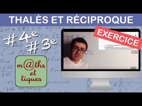 EXERCICE : Appliquer le théorème de Thalès et sa réciproque - Quatrième/Troisième