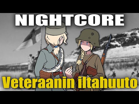 Nightcore - Veteraanin Iltahuuto
