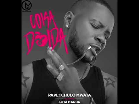 Papetchulo Mwata feat. Kota Manda - Coisa Doida (Afro Pop) Áudio Oficial
