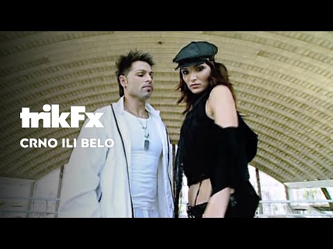 Trik FX - Crno ili belo (Official Video)