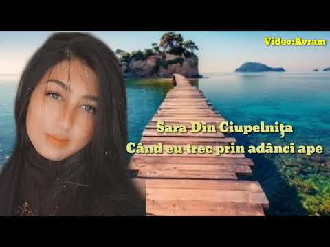 Sara Din Ciupelnita-Când eu trec prin adânci ape