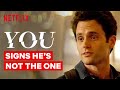 Signs He’s Not The One | You | Netflix