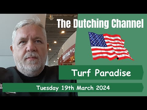 The Dutching Channel - US Horse Racing - 19.03.2024 - Turf Paradise Tips