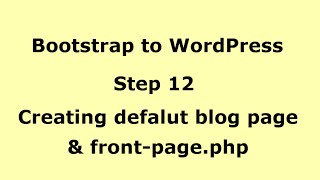 WordPress tutorial - Creating default blog page(home.php) and front-page.php - step 12