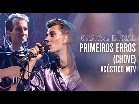 CAPITAL INICIAL | PRIMEIROS ERROS (CHOVE) - ACÚSTICO MTV