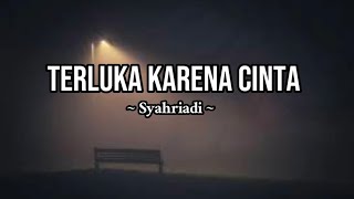 Download lagu Syahriadi - Terluka Karena Cinta (Lirik) || Mana Janjimu Janjimu Dulu mp3 Download lagu Syahriadi - Terluka Karena Cinta (Lirik) || Mana Janjimu Janjimu Dulu mp3