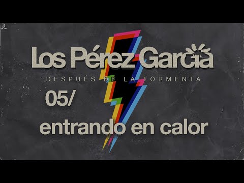Los Pérez García - 05 Entrando en Calor (Audio)