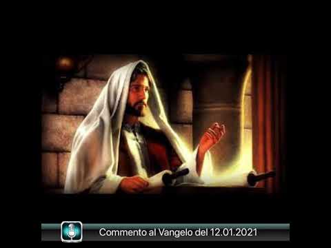 Commento al Vangelo del 12.01.2021