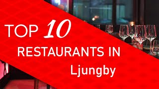 Top 10 best Restaurants in Ljungby, Sweden