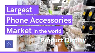 Largest Phone Accessories Wholesale Market in the World-Huaqiangbei Product Display