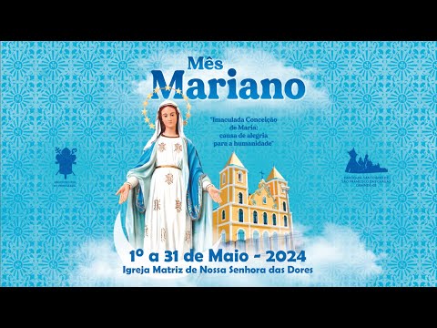 CELEBRAÇÃO DO MÊS MARIANO - 13ª NOITE - 13/05/24