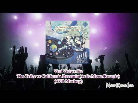 Vini Vici vs Sia - The Tribe vs California Dreamin(Artic Moon Remix) (AVB Mashup)