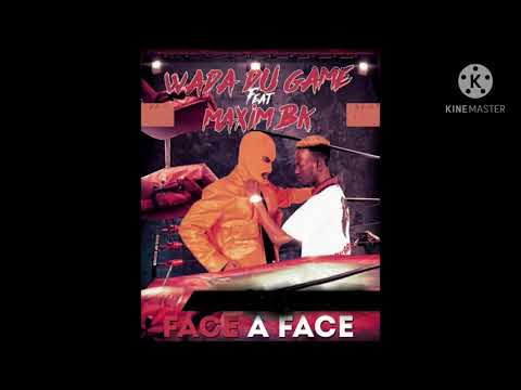 Wada du game feat Maxim bk Face à face |Rap guinéen|