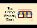 The Corner Grocery Store