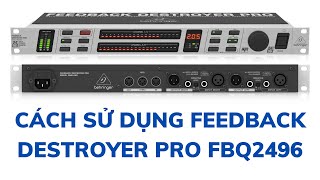 Video thumbnail for Cách Sử Dụng Chống Hú FEEDBACK DESTROYER PRO FBQ2496 by Ngô Đức Tài Vlog Tổng Hợp