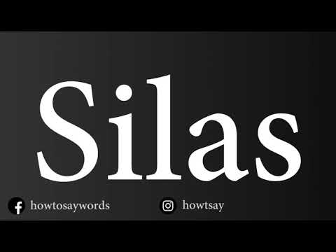 How To Pronounce Silas