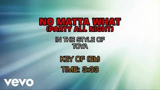 Toya - No Matta What (Party All Night) (Karaoke)