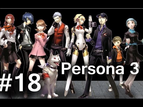 Persona 3 FES UNDUB + Remixed #18 - Chariot and Justice Boss | 8/3 - 8/8 [Blind]