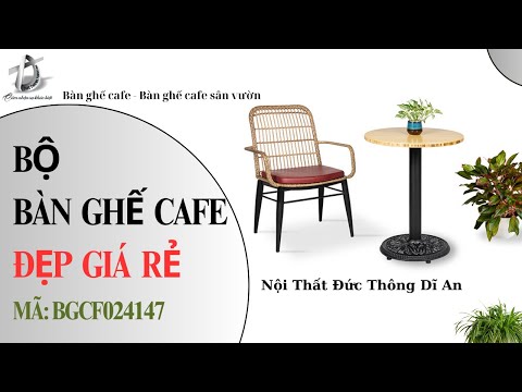 hình ảnh Video giới thiệu sản phẩm Bộ Bàn Ghế Cafe Đẹp Giá Rẻ BGCF024147 | Nội Thất Đức Thông Dĩ An 12