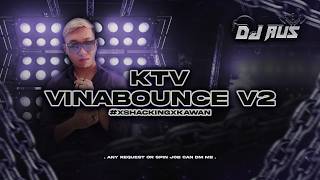 Download lagu DJ AUS KTV VINABOUNCE V2 2026 mp3 Download lagu DJ AUS KTV VINABOUNCE V2 2026 mp3