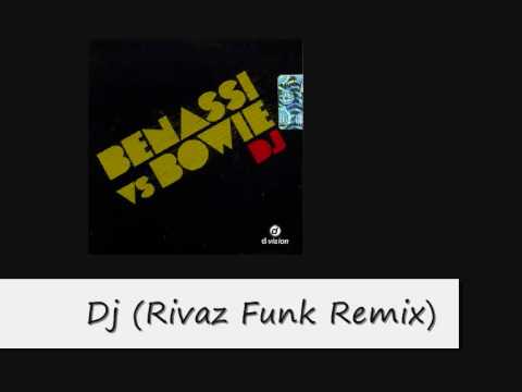 Benassi vs Bowie - Dj (Rivaz Funk Remix)