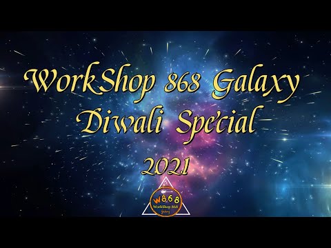 WorkShop 868 Galaxy Diwali Special 2021