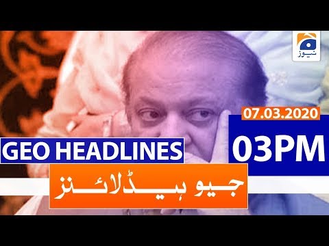 Geo Headlines 03 PM | 7th March 2020