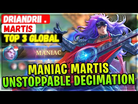 Maniac Martis Unstoppable Decimation [ Top Global Martis ] Driandrii . - Mobile Legends Emblem Build