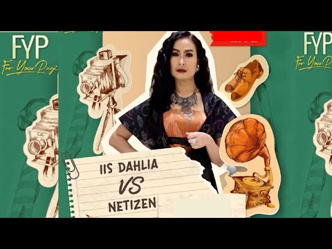 [FULL] IIS DAHLIA VS NETIZEN | FYP (11/10/22