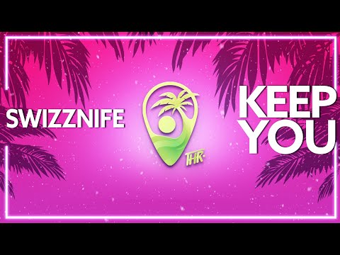 Swizznife - Keep You [Lyric Video]