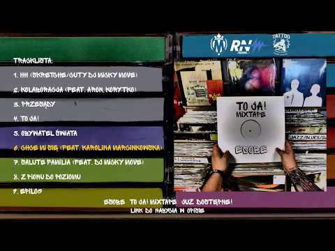 6. eSOBe - "Chce mi się" (feat. Karolina Marcinkowska)(To ja! Mixtape)