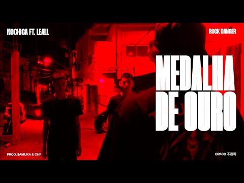 NOCHICA FT. LEALL  - MEDALHA DE OURO (Prod. $amuka & CHF) (Visualizer)