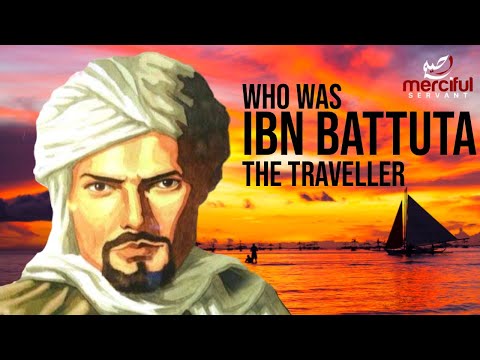 IBN BATTUTA THE MUSLIM TRAVELLER