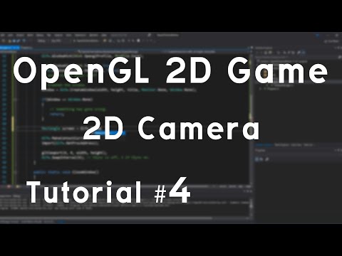 OpenGL (C#) 2D Game Tutorial #4 - 2D Camera