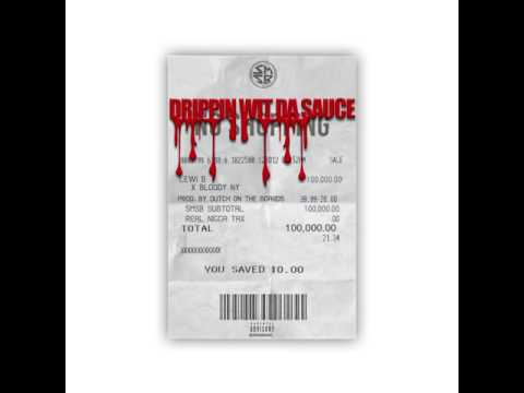 Lewi B - (Drippin Wit The Sauce) Ft. Bloody NY