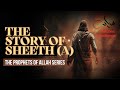 05 - The Story Of Sheeth [Seth] - Beginning Of Music And Adultery (Prophet Series)
