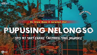 Download lagu DJ PUPUSING NELONGSO || SLOW BASS X JARANAN DOR VIRAL TIKTOK •KIPLI ID REMIX mp3